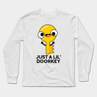 Just A Lil Door-key Cute Dorky Key Pun Long Sleeve T-Shirt